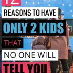 Each family has a perfect number of kids that is right for them. For us, it is two and here I share with you all the reasons why two is perfect for us. For others, it might be one or ten. To know when you have reached that number, use all of the points in this article when you are making the decision of two kids versus three.