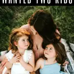 Each family has a perfect amount of kids that is right for them. For us it's two, here I'll share with you all the reasons why two is perfect for us. For other families, it might be one kid or nine. To know when you have reached that number use all of the points in this article when you are making the decision of two kids versus three. #parenthood #family #motherhood #maternity #babies