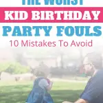 I have attended enough kid birthday parties to know how to royally screw up your party. In this article, I&rsquo;ll help you learn the best ways to ruin a birthday so you can avoid being &ldquo;that&rdquo; parent.&nbsp;Toddler and baby birthday party tips. How to throw a great birthday party for your child. Baby birthday party ideas. Toddler birthday party ideas. #KidBirthday #ToddlerBirthday #BabyBirthday