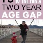When you have your first child the big question becomes when you should have baby number two. If you are trying to decide if you want to try for your baby this year or next year or you want someone to play devil&rsquo;s advocate for you, here are my reasons that I think a 2 year age gap between children is best. What age gap is best for children? When should you have your second baby? #parenting #motherhood #pregnancy #babies