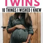 So, you just found out that you&rsquo;re going to have twins! Congrats! Being pregnant with not only one but two babies is both exciting and mega-overwhelming.Here are my top 10 tips for an easier and more enjoyable twin pregnancy! Tips for being pregnant with twins. Pregnant with twins. How to prepare for twins. Twin mom