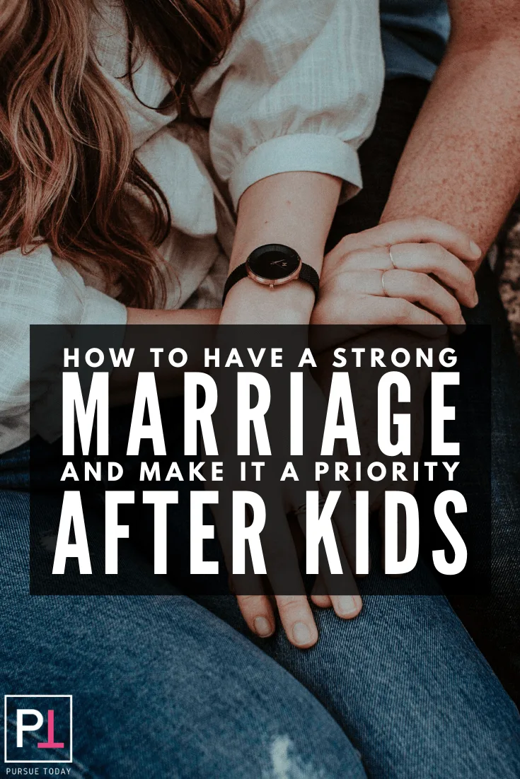 After kids, we found ourselves sleep deprived, over worked, over stressed and just in general overwhelmed with no time to work on our marriage, which desperately needed some attention. We had to learn how to prioritize our marriage, so it could survive parenthood. Marriage tips for new parents. strong healthy marriage after kids, marriage tips after baby Relationship tips for parents. marriage advice when you are struggling #marriage #pursuetoday